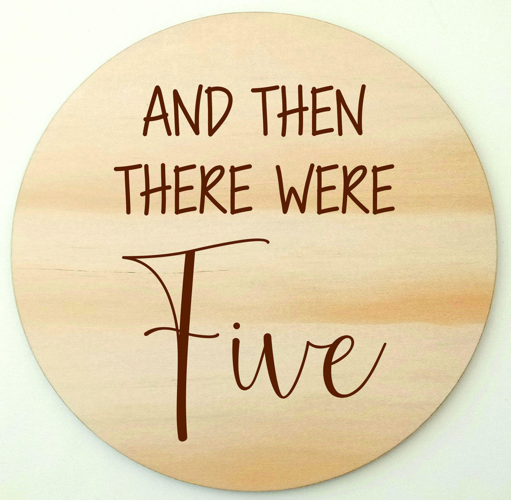 And then there were ... Three Four Five or more baby announcement disc - Baxter Designs Australia