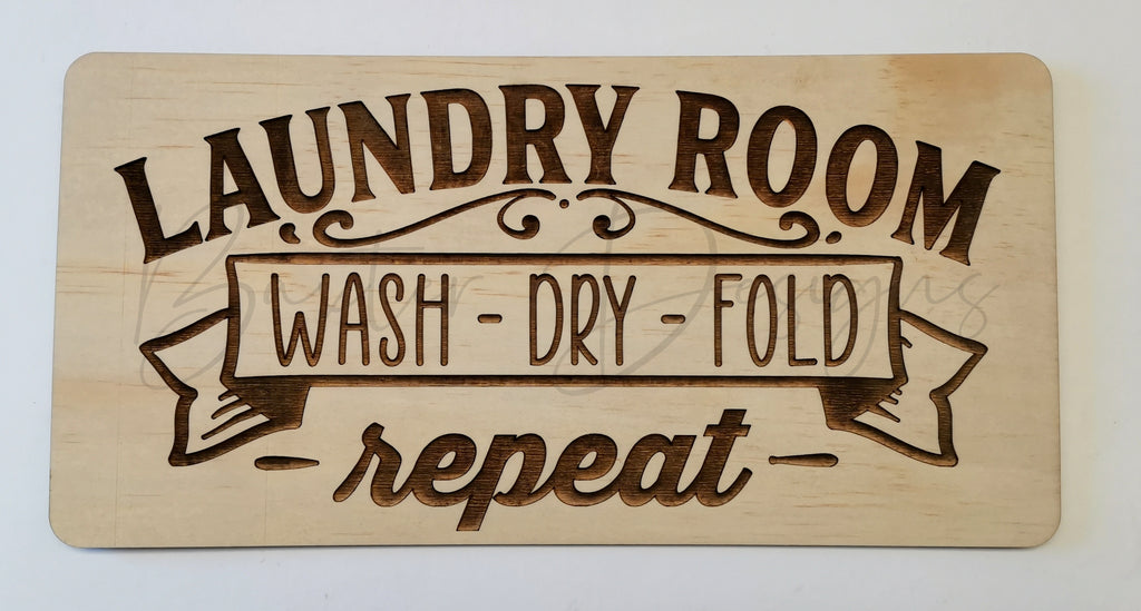 Laundry Room Sign - Wash, Dry, Fold, Repeat