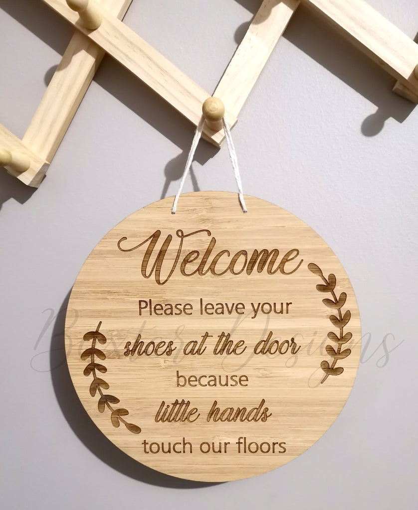 Welcome please leave your shoes at the door because little hands touch our floors